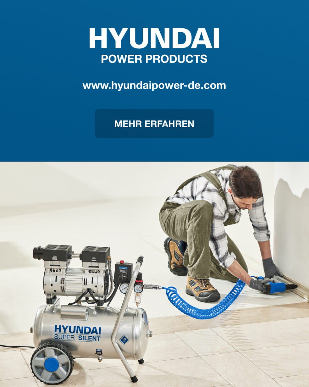 Blue banner ad for Hyundai Power Products with a man crouching and using a pneumatic tool connected to a blue coiled hose and a Hyundai Super Silent air compressor nearby on a tile floor.